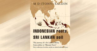 Indonesian Roots, Sri Lankan Soil. The Journey of a Sri Lankan Malay from Soldier to Bhoomi Putra by Tony Saldin